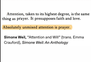 Attention is the same thing as prayer