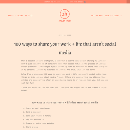 100 ways to share your work + life that aren’t social media — Amelia Hruby