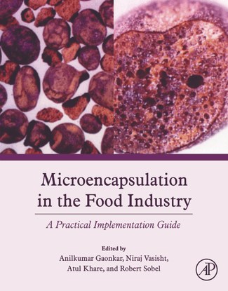 anilkumar-g.-gaonkar-niraj-vasisht-atul-r.-khare-robert-sobel-microencapsulation-in-the-food-industry_-a-practical-implement...