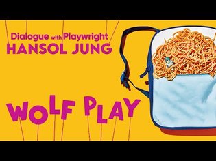 [WOLF PLAY] Dialogue with Playwright, Hansol Jung