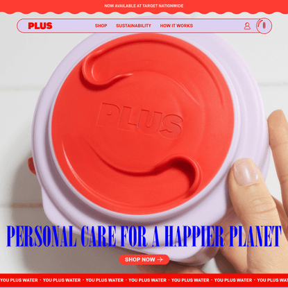 Plus | Personal Care for a Happier Planet