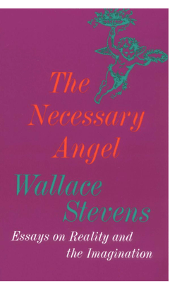 THE NECESSARY ANGEL WALLACE STEVENS 1951