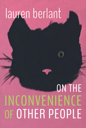 On the Inconvenience of Other People, by Lauren Berlant (2022)