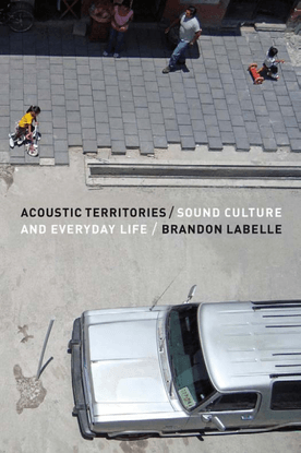 brandon-labelle-acoustic-territories_-sound-culture-and-everyday-life-bloomsbury-academic-2010-.pdf