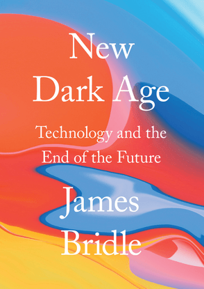 James Bridle / New Dark Age