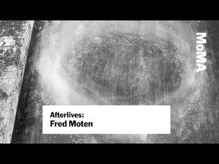 Fred Moten: "Blackness and Nonperformance" | AFTERLIVES | MoMA LIVE
