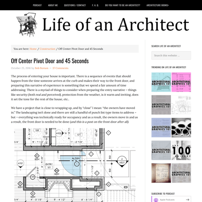 Off Center Pivot Door and 45 Seconds | Life of an Architect