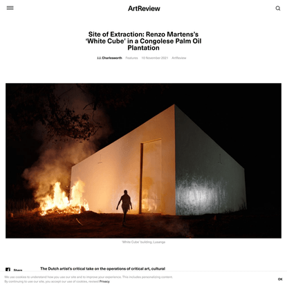 Site of Extraction: Renzo Martens’s ‘White Cube’ in a Congolese Palm Oil Plantation