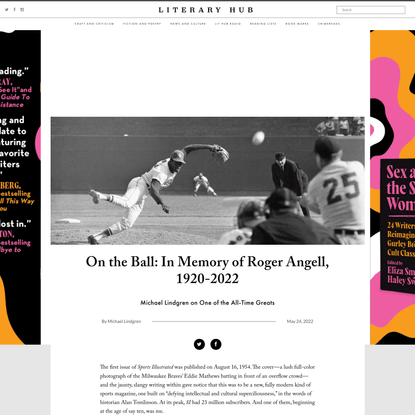 On the Ball: In Memory of Roger Angell, 1920-2022