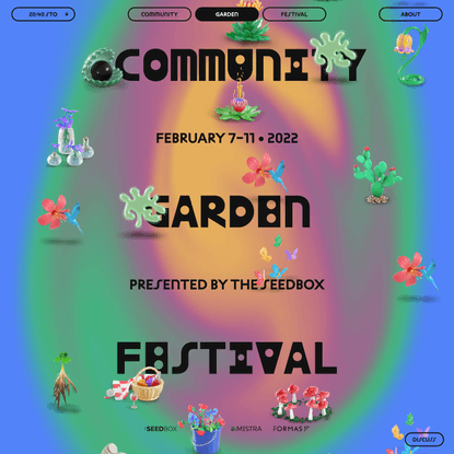 The Community Garden Festival - February 7–11 · 2022
