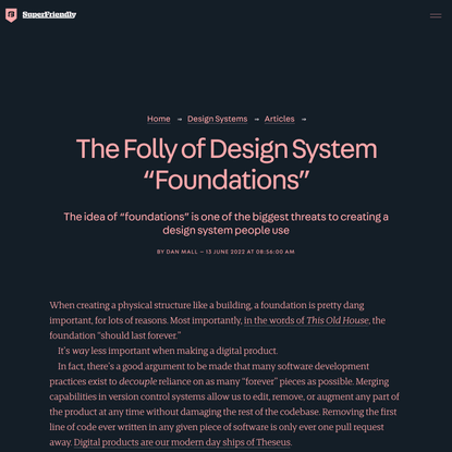 “The Folly of Design System “Foundations”,” an article from SuperFriendly