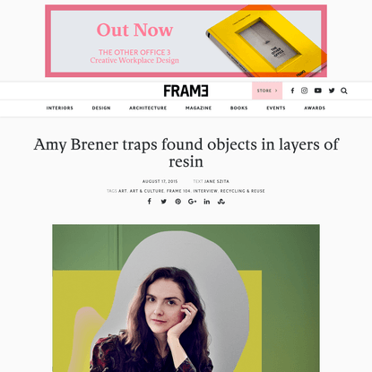 Amy Brener traps found objects in layers of resin