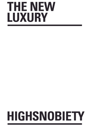highsnobiety_-_the_new_luxury.pdf