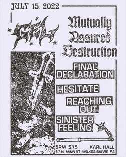 Gel, Mutually Assured Destruction, Final Declaration, Hesitate, Reaching Out, Sinister Feeling @ Karl Hall, Wilkes-Barre PA, July 15th 2022