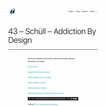 43 – Schüll – Addiction By Design – Ranged Touch
