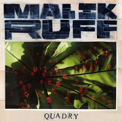 Quadry, Malik Ruff