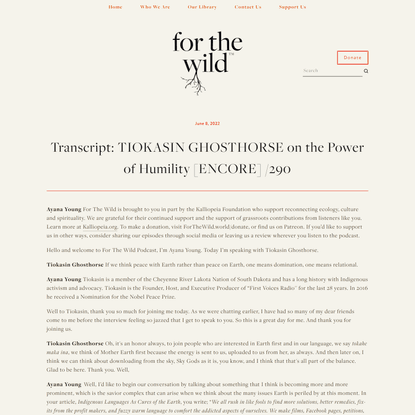 Transcript: TIOKASIN GHOSTHORSE on the Power of Humility [ENCORE] /290 — FOR THE WILD