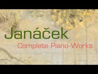 Janácek: Complete Piano Works (Full Album)