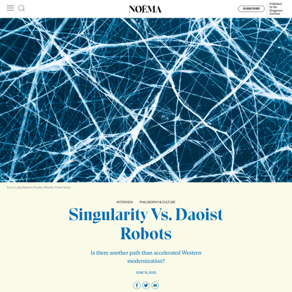 Singularity Vs. Daoist Robots | NOEMA