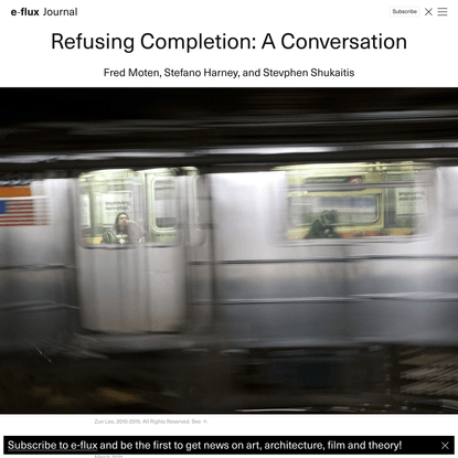 Refusing Completion: A Conversation - Journal #116 March 2021 - e-flux