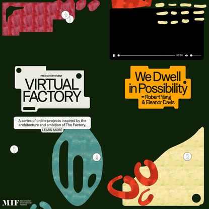 Virtual Factory — Manchester International Festival