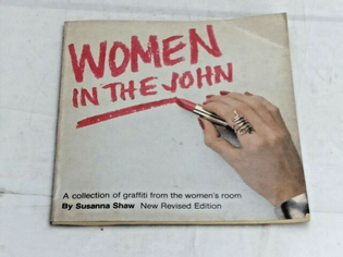 Susanna Shaw, Women in the John: A Collection of Graffiti from the Women's Room