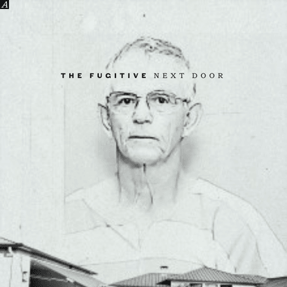 The Fugitive Next Door