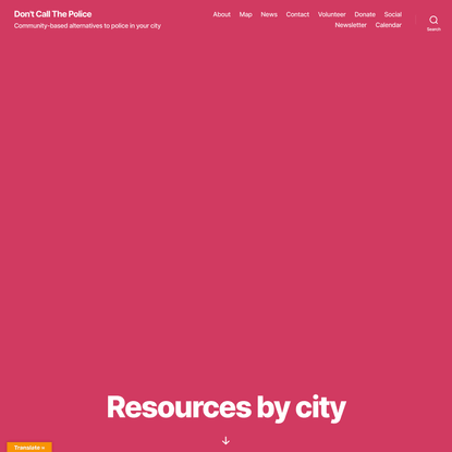 Resources by city - Don’t Call The Police