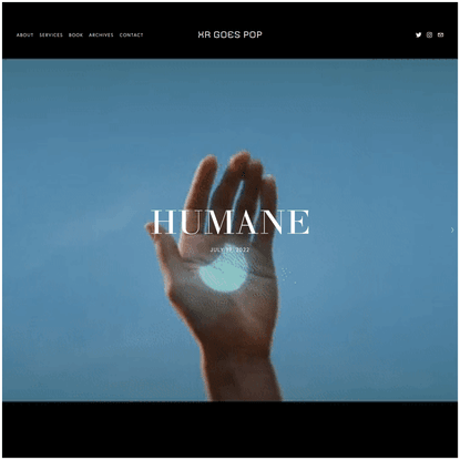 Humane — XR Goes Pop