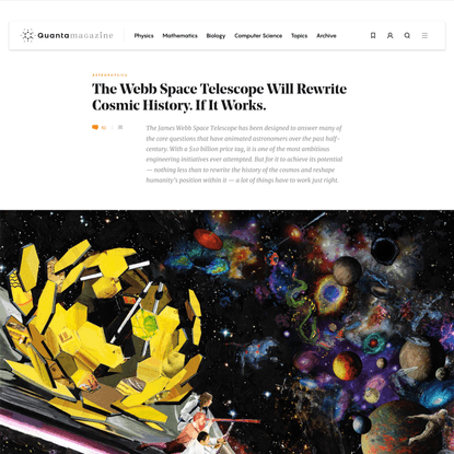 The Webb Space Telescope Will Rewrite Cosmic History. If It Works.