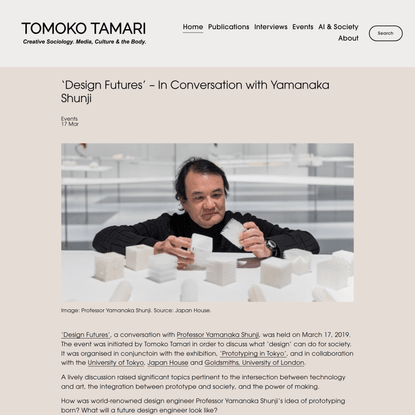 ‘Design Futures’ – In Conversation with Yamanaka Shunji — Tomoko Tamari