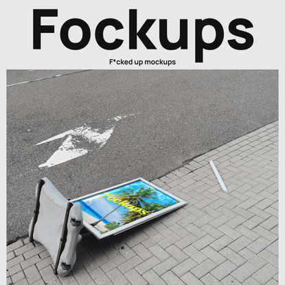 Fockups – F*cked up mockups