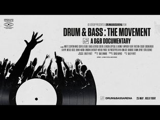 Drum &amp; Bass: The Movement - A D&amp;B Documentary