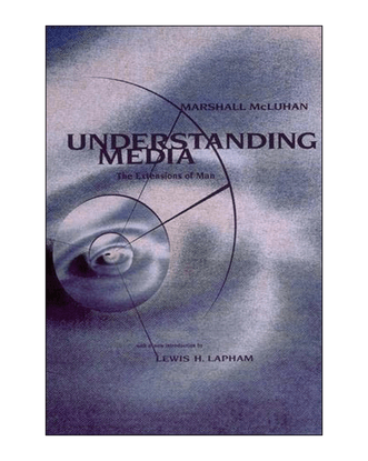 Understanding Media: The Extension of Man 