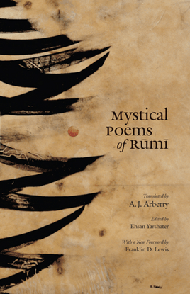 Mystical poems of Rūmī - Rūmī, A.J. Arberry (translation)