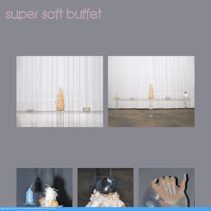Solo Show: Super soft buffet