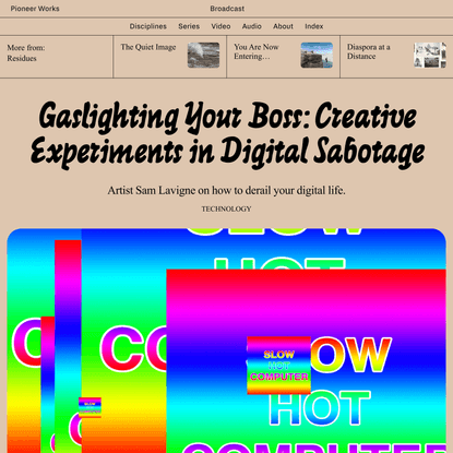 Gaslighting Your Boss: Creative Experiments in Digital Sabotage