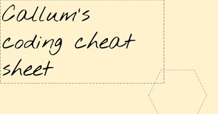Callum's coding cheat sheet
