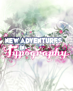 new_adventures_in_typography_by_shinybinary.jpg