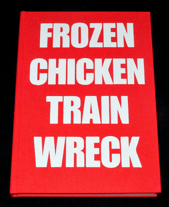 Frozen Chicken Train Wreck - Laurence Hamburger