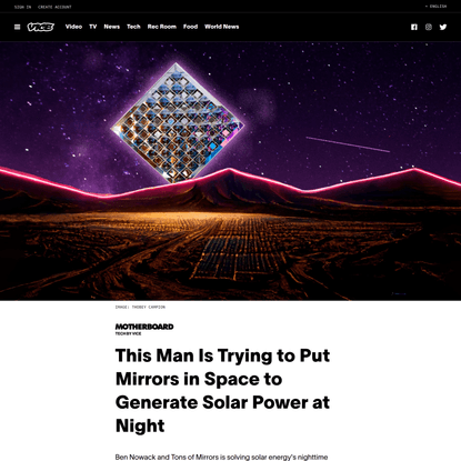 This Man Is Trying to Put Mirrors in Space to Generate Solar Power at Night