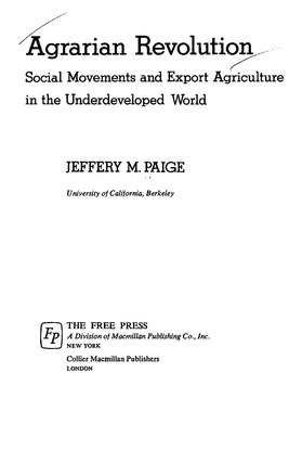 jeffrey-m.-paige-agrarian-revolution_-social-movements-and-export-agriculture-in-the-underdeveloped-world-the-free-press-mac...