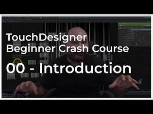 00 - Introduction - TouchDesigner Beginner Crash Course