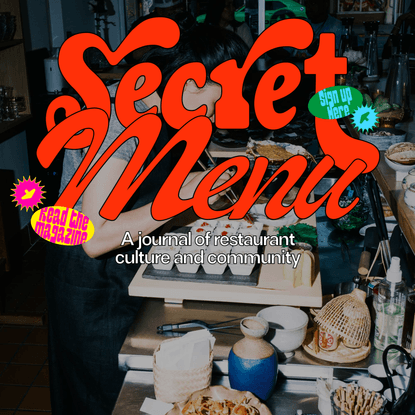Secret Menu Magazine - A journal of restaurant culture and community