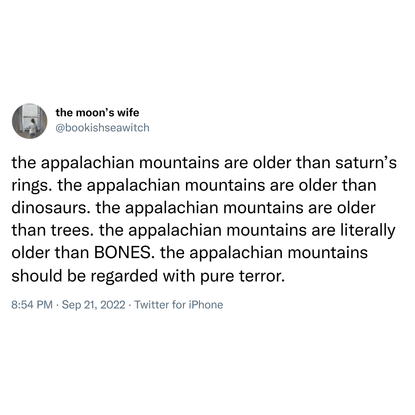 the moon's wife on Twitter: "the appalachian mountains are older than saturn's rings. the appalachian mountains are older th...
