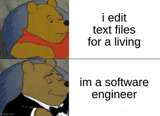 I edit text files for a living 
