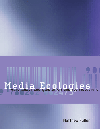 media_ecologies_materialist_energies_in_art_and_technoculture_leonardo.EBOOKOID.pdf