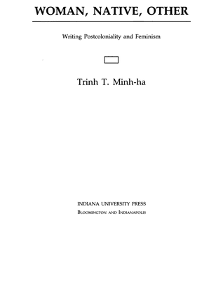 minh-ha_trinh_t_woman_native_other_writing_postcoloniality_and_feminism_1989.pdf