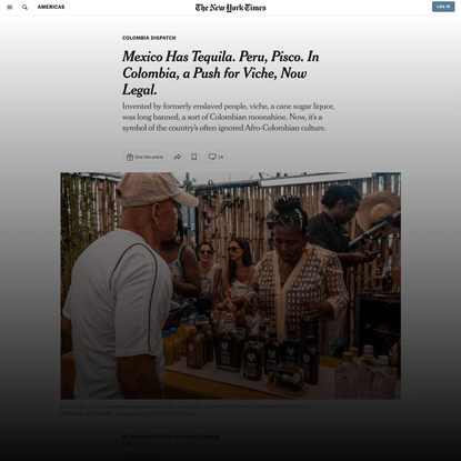 Mexico Has Tequila. Peru, Pisco. In Colombia, a Push for Viche, Now Legal.