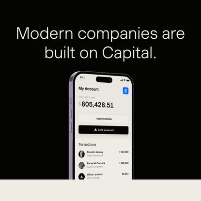 Modern companies are built on Capital.